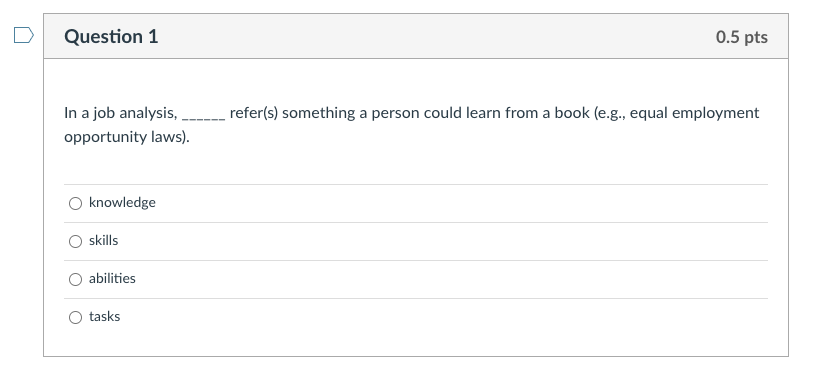 Question 1 0.5 pts refer(s) something a person