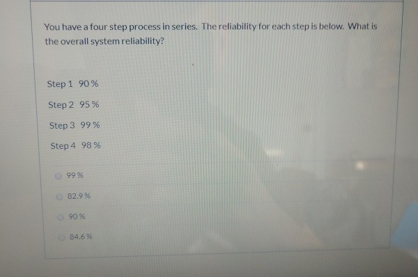 You have a four step process in series. The