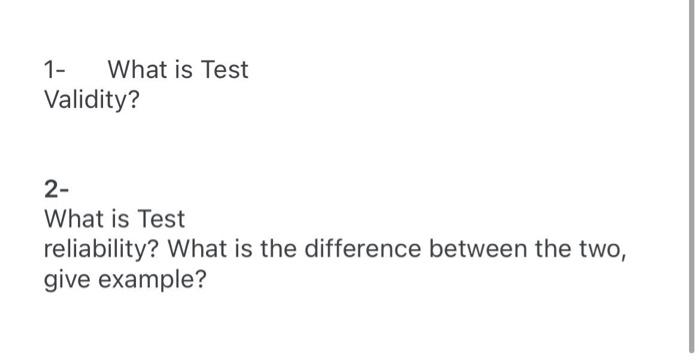 hrm course 500 words 1- What is Test Validity? 2-