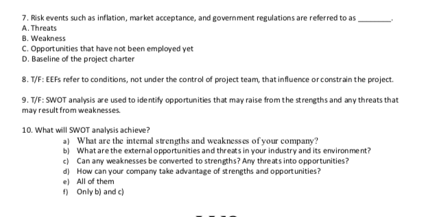 Select the best answer for the questions or