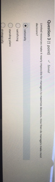 Saved Question 3 (1 point) Limited resources make