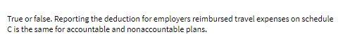 True or false. Reporting the deduction for