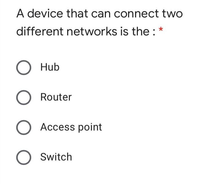 A device that can connect two different networks