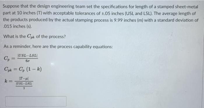 Suppose that the design engineering team set the