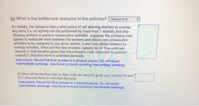(g) What is the bottleneck resource in the