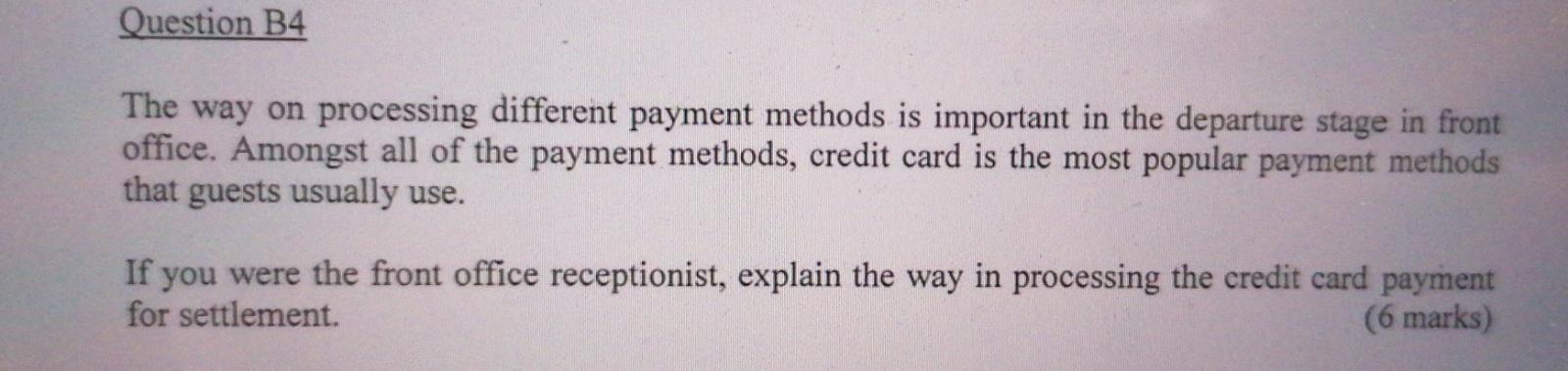 Question B4 The way on processing different