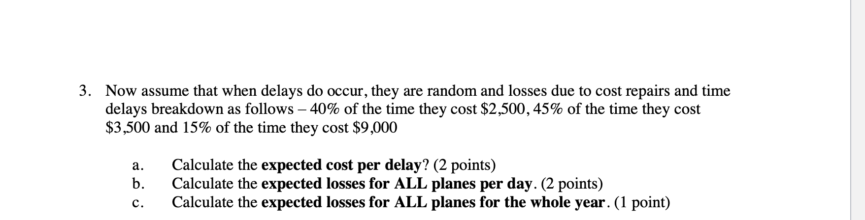 please answer correctly 3. Now assume that when