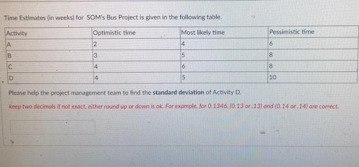 Time Estimates (in weeks) for SOM's Bus Project