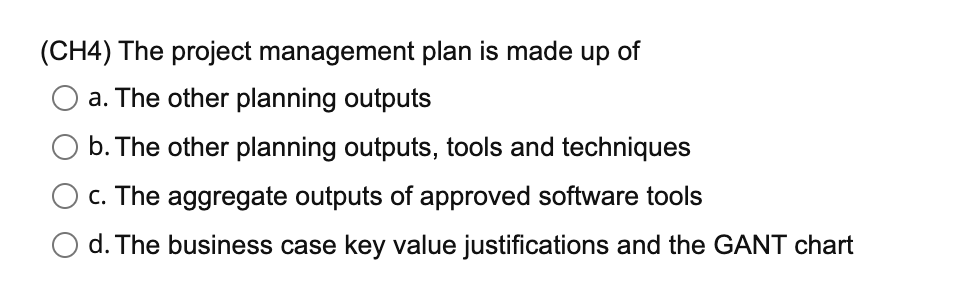 QUESTION 9 (CH4) Effective project integration