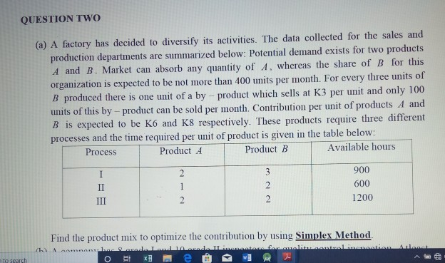QUESTION TWO (a) A factory has decided to