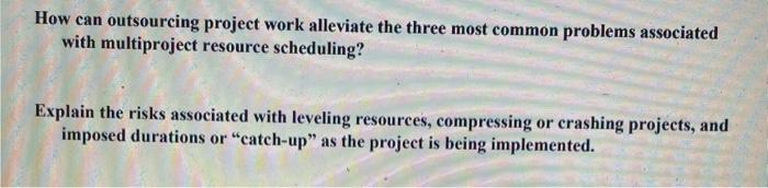 How can outsourcing project work alleviate the