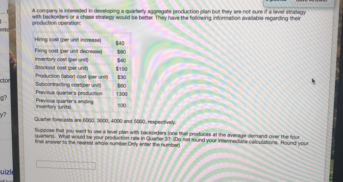 A company is interested in developing a quarterly