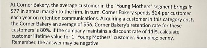 At Corner Bakery, the average customer in the