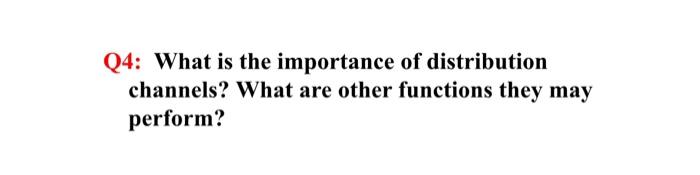 Q4: What is the importance of distribution