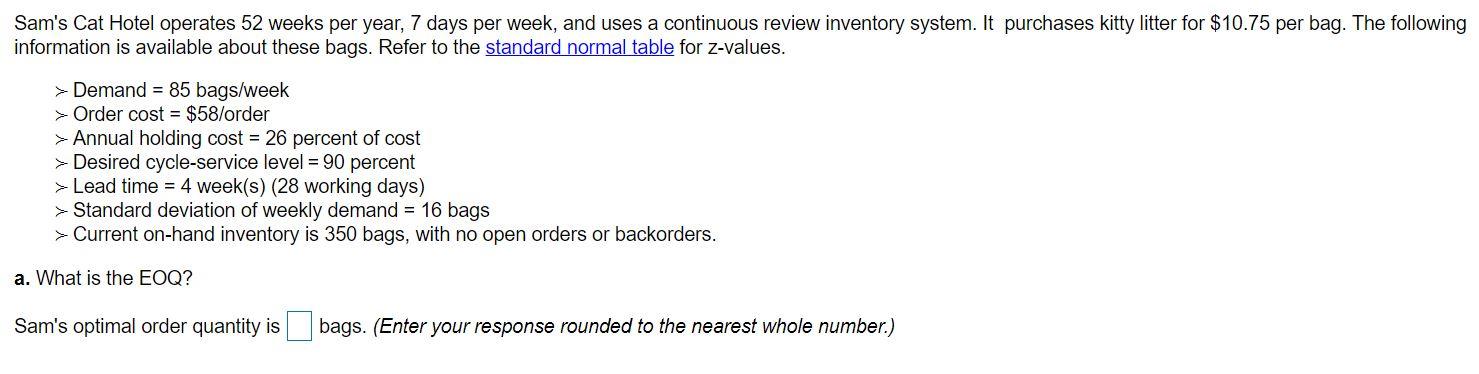 Sam's Cat Hotel operates 52 weeks per year, 7