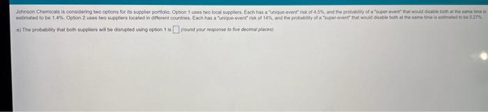 Johnson Chemicals is considering two options for