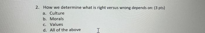 2. How we determine what is right versus wrong