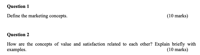 Question 1 Define the marketing concepts. (10