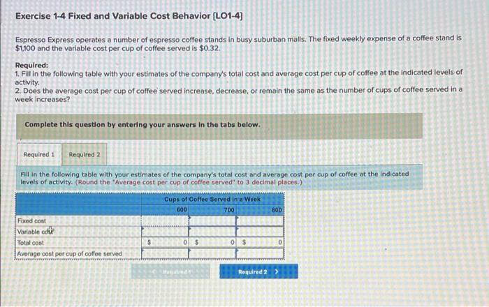 Exercise 1-4 Fixed and Variable Cost Behavior