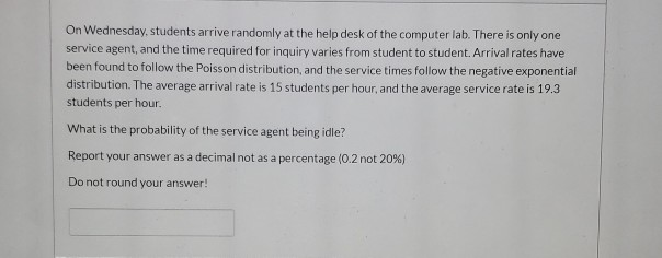 On Wednesday, students arrive randomly at the