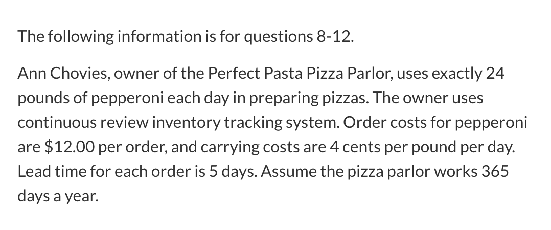 The following information is for questions 8-12.