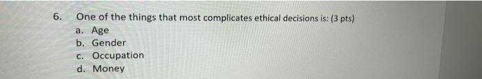 6. One of the things that most complicates