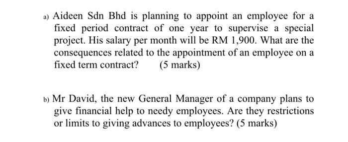 a) Aideen Sdn Bhd is planning to appoint an