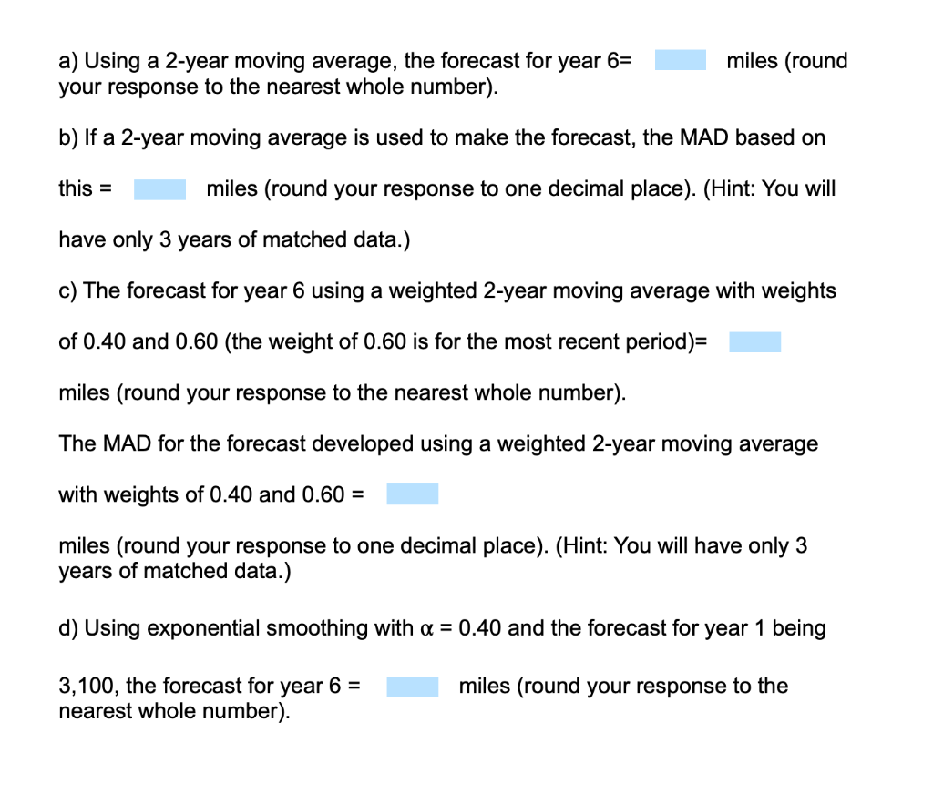 miles (round a) Using a 2-year moving average,