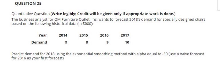 QUESTION 25 Quantitative Question (Write legibly;