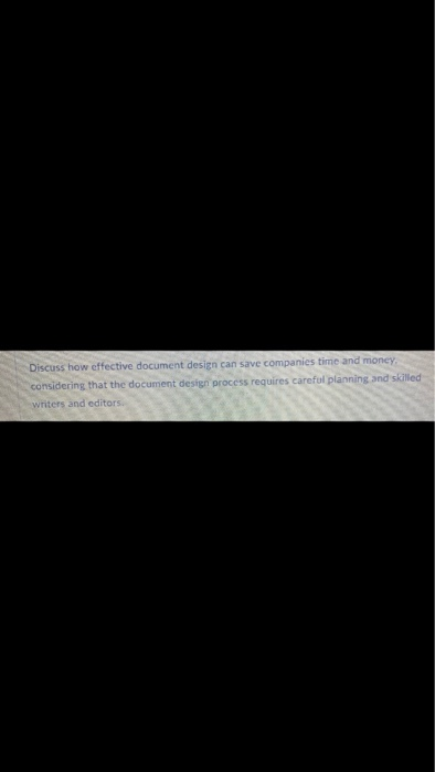 Discuss how effective document design can save
