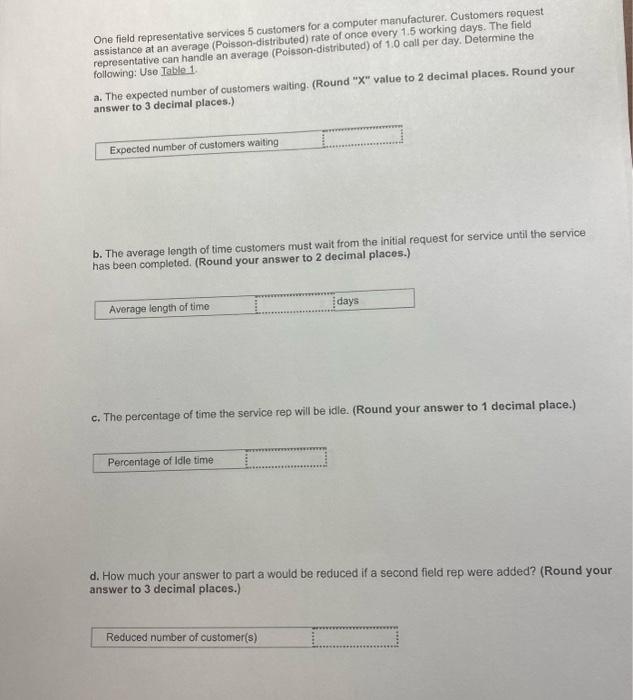 One field representative services 5 customers for