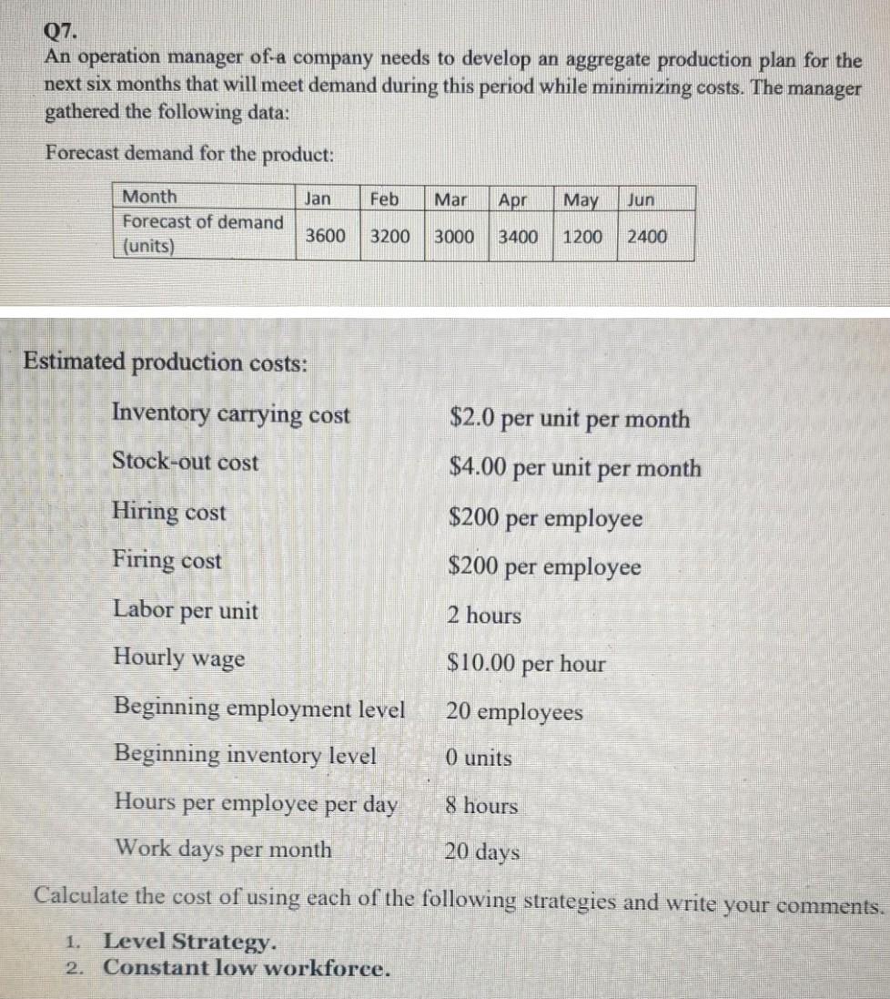 Q7. An operation manager of a company needs to