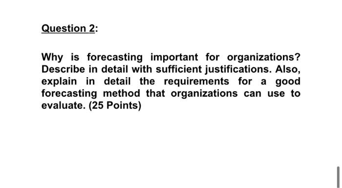 Question 2: Why is forecasting important for