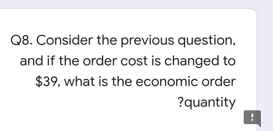 Q8. Consider the previous question, and if the