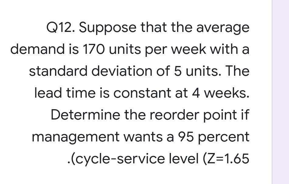Q12. Suppose that the average demand is 170 units