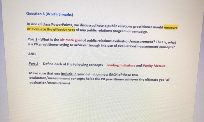 help!! Question 3 (Worth 5 marks) In one of class