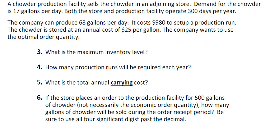 A chowder production facility sells the chowder