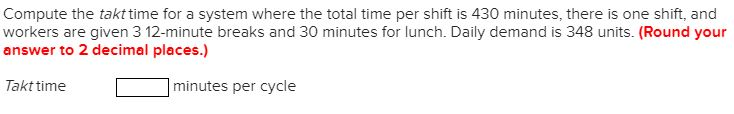 Compute the takt time for a system where the