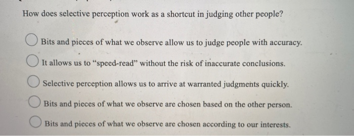 How does selective perception work as a shortcut