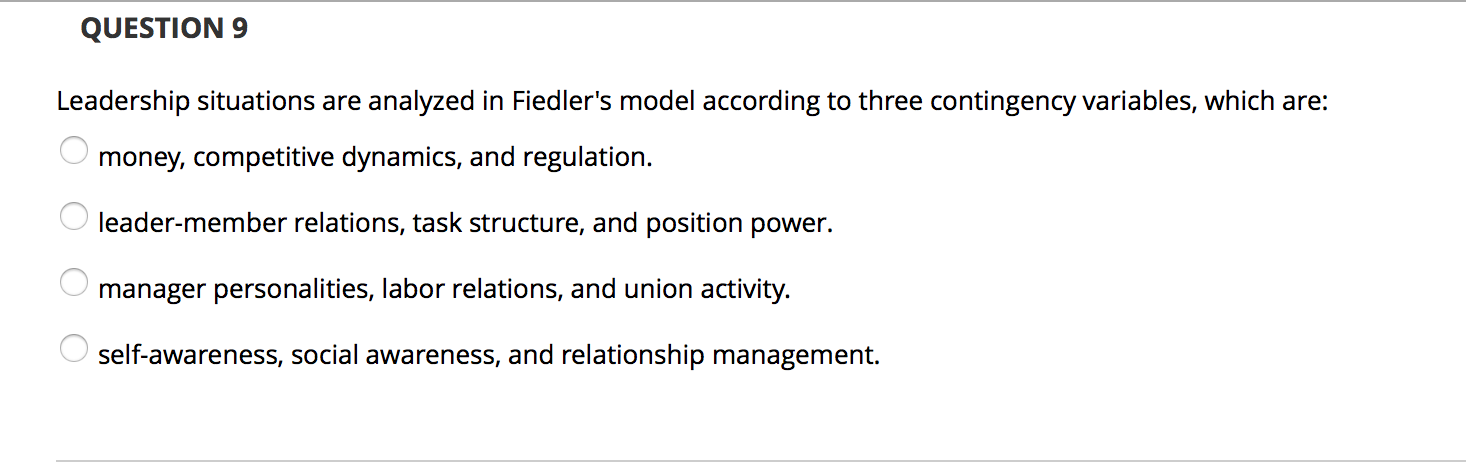 QUESTION 9 Leadership situations are analyzed in