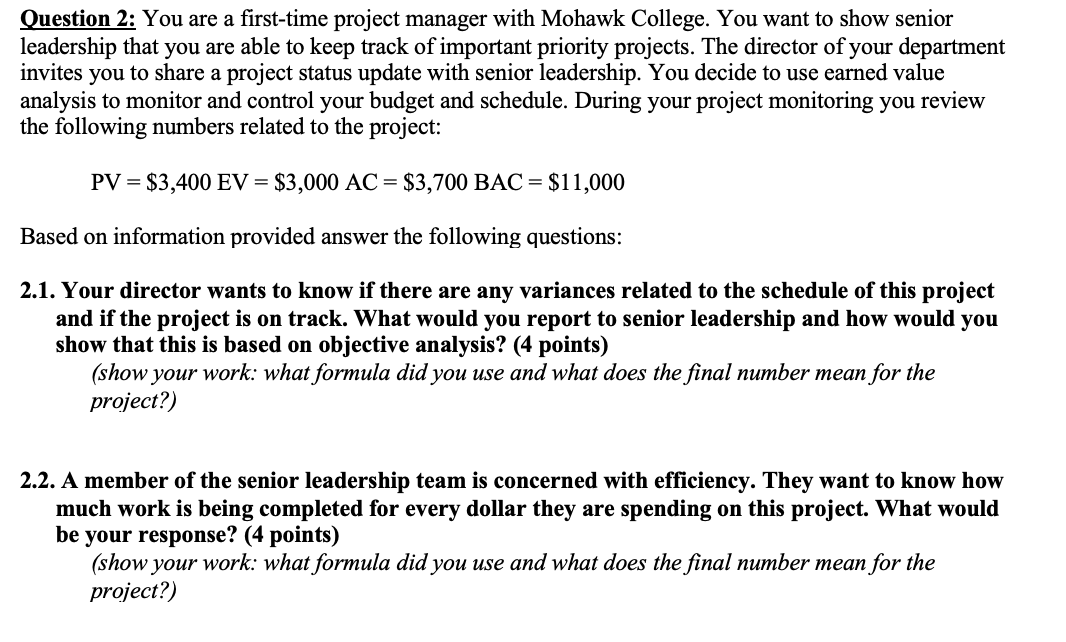 Question 2: You are a first-time project manager
