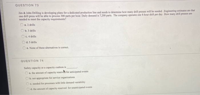 QUESTION 73 Jim & John Drilling is developing