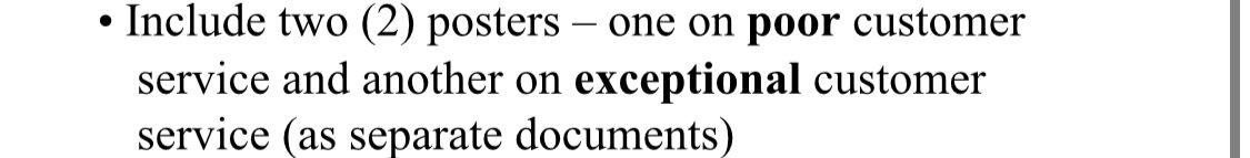 Include two (2) posters one on poor customer