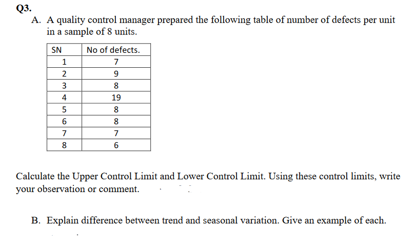 Q3. A. A quality control manager prepared the
