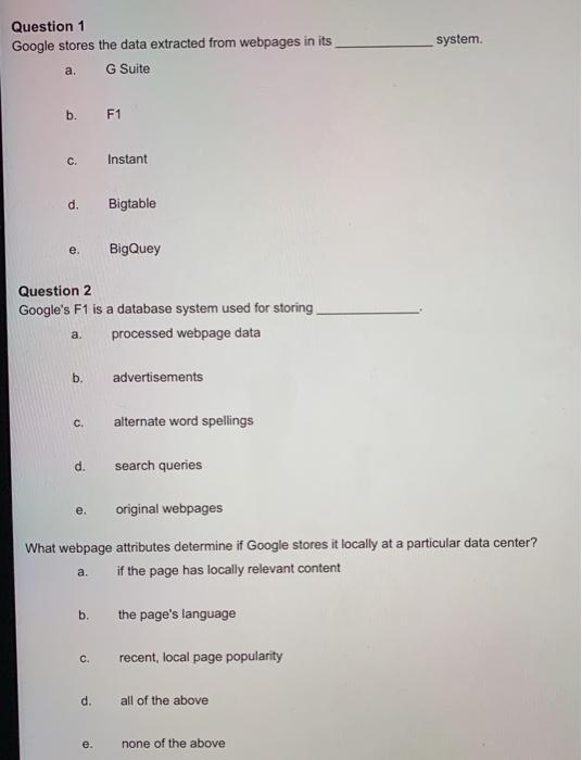 Question 1 Google stores the data extracted from