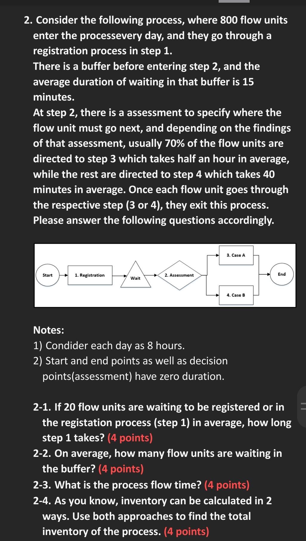 2. Consider the following process, where 800 flow
