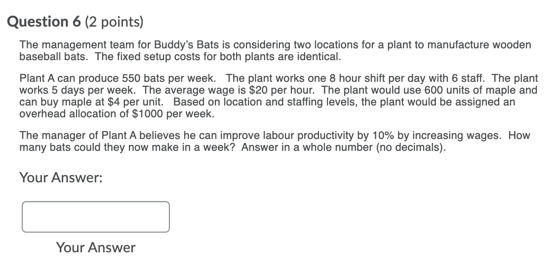 Question 6 (2 points) The management team for