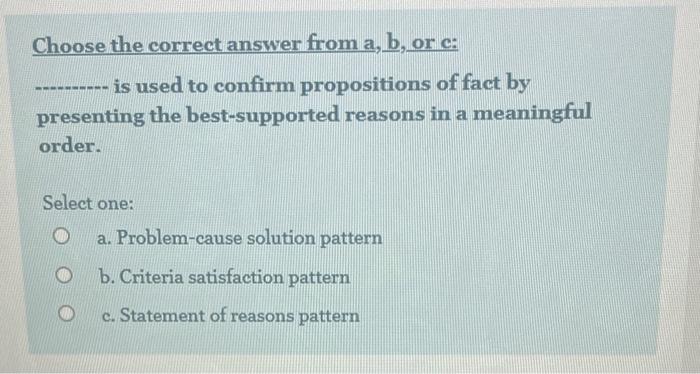 Choose the correct answer from a, b, or c: