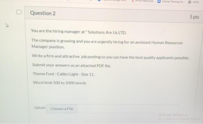 Camaring for HOTS D Question 2 5 pts You are the