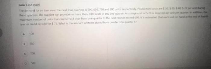 Soru 1. (12 puan) The demand for an item over the